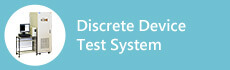 Discrete Device Test System